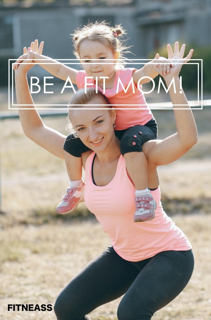 Best Tips To Become A Fit Mom