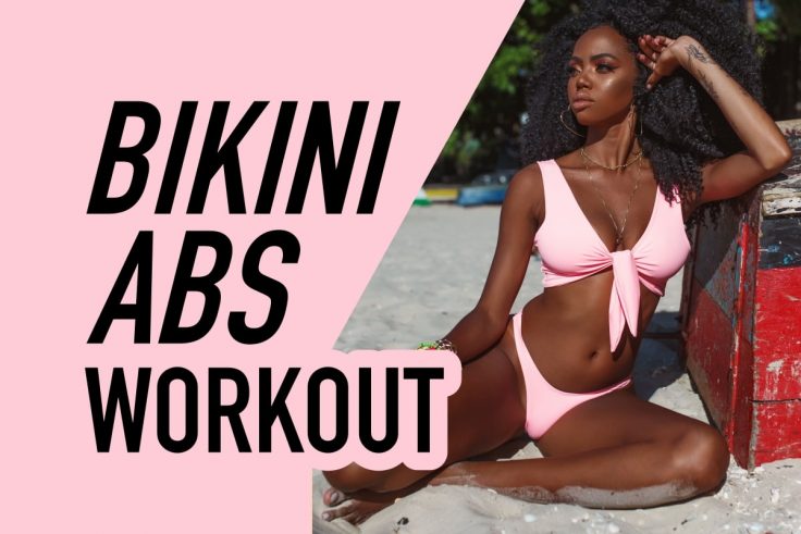 The Only Bikini Abs Workout You Need This Summer